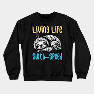 Cute and Lazy Sloth Bear: Channel your inner sloth Crewneck Sweatshirt